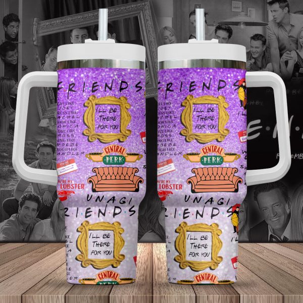 Friends 40oz Stanley Tumbler - MAITM 5322