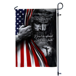 Just Have Faith Garden Flag - TANTN 14998