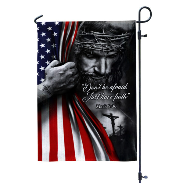 Just Have Faith Garden Flag - TANTN 14998