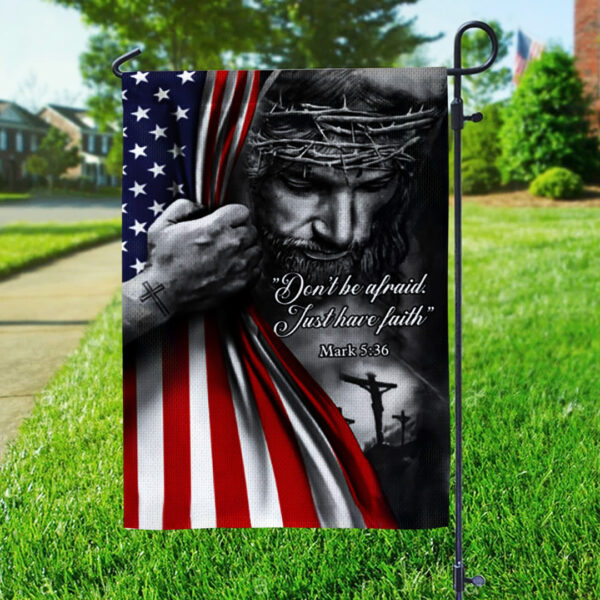 Just Have Faith Garden Flag - TANTN 14998